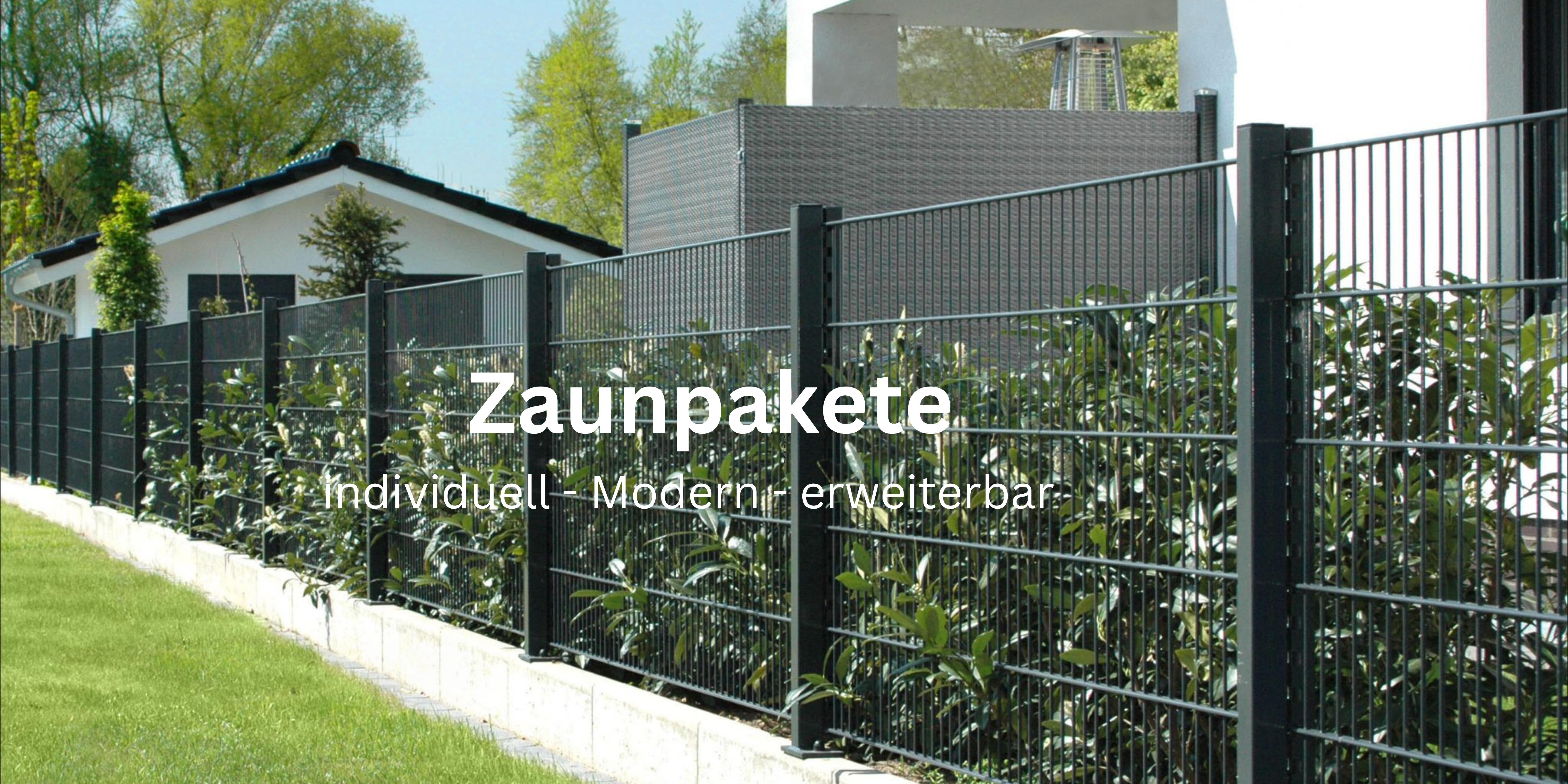 Zaunpakete - Individuell, modern, erweiterbar